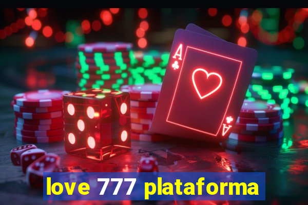 love 777 plataforma